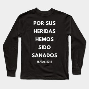 Bible Verse By His Stripes We Are Healed Spanish Long Sleeve T-Shirt